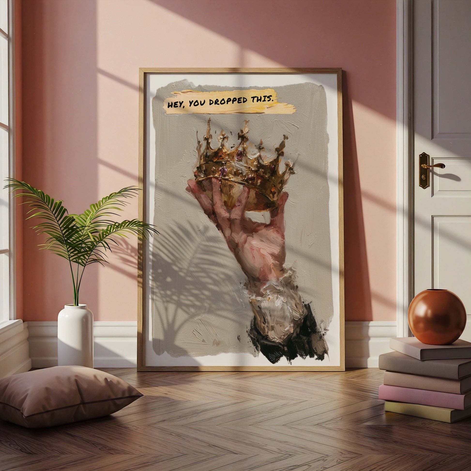 Crown Wall Art Print, Hey You Dropped This, Oil Painting Style Poster