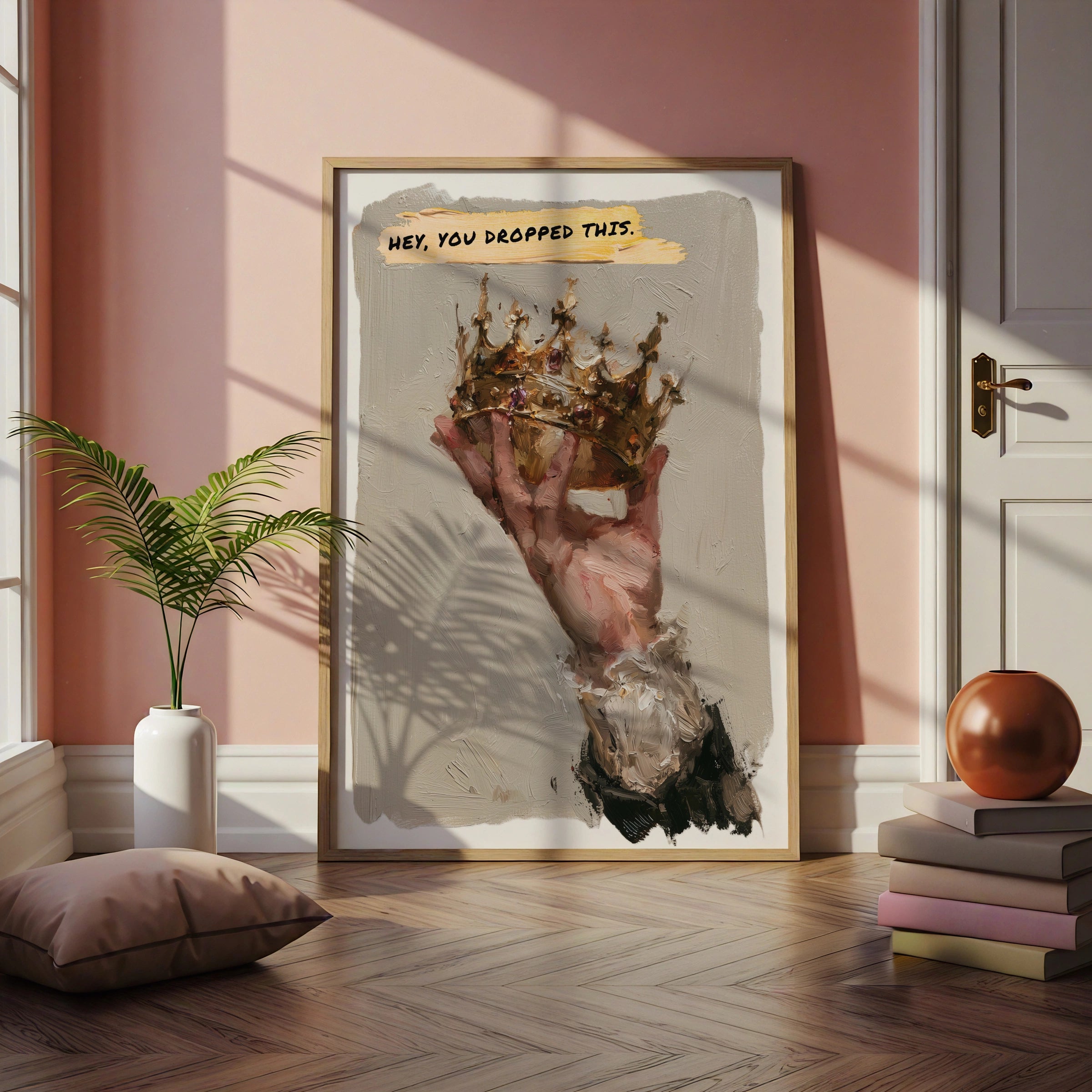 Crown Wall Art Print, Hey You Dropped This, Oil Painting Style Poster